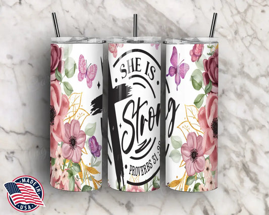 She Is Strong – Multi Tumbler