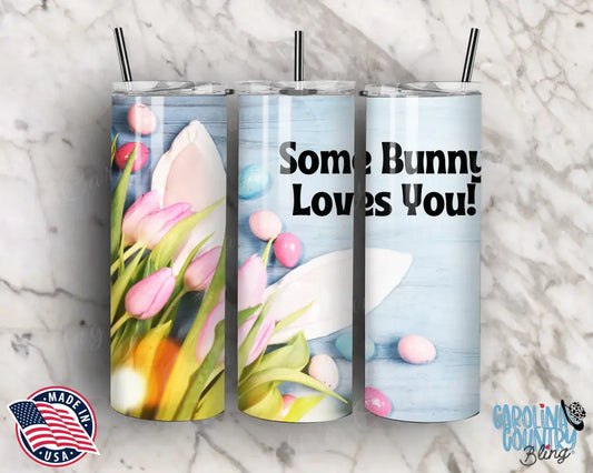 Some Bunny Love You – Blue Tumbler