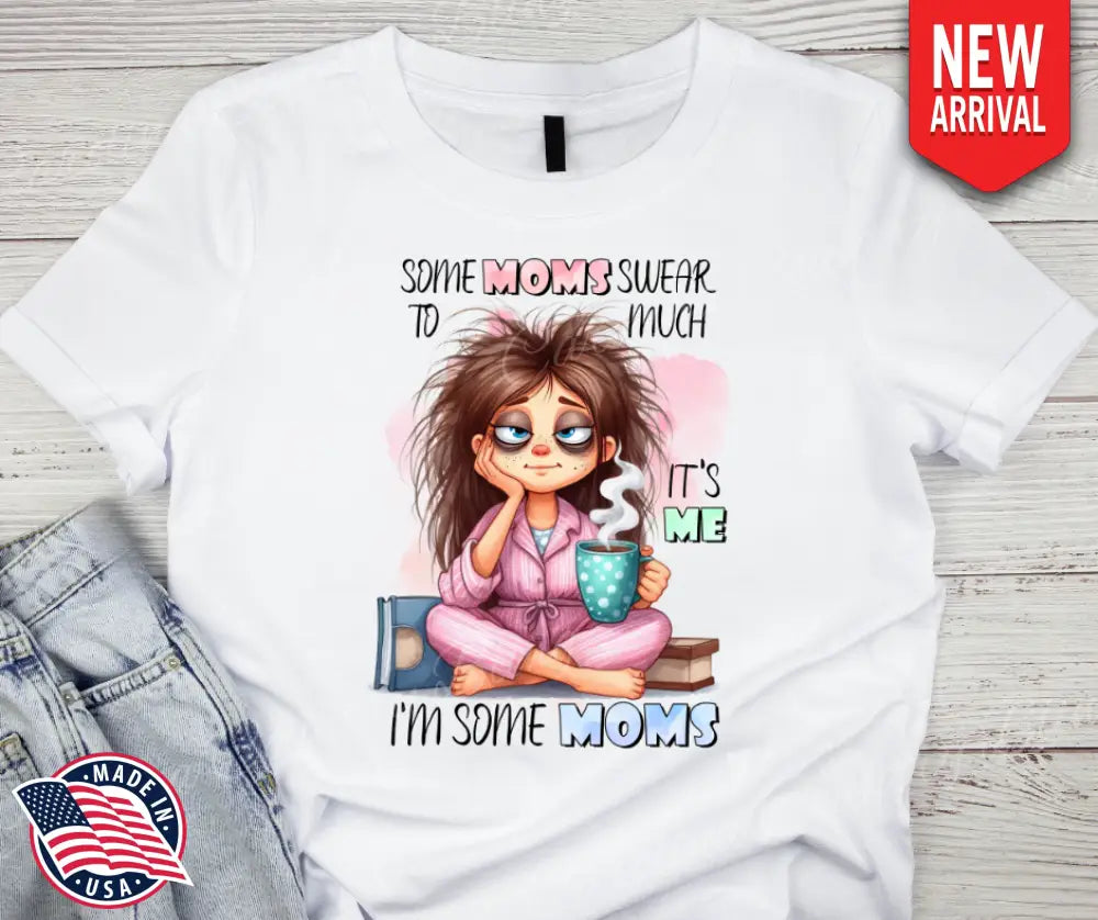 Some Moms – Multi Shirt