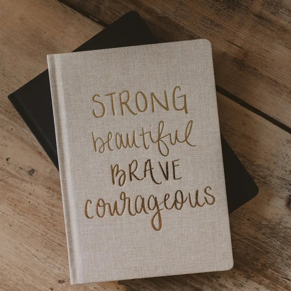 Strong Beautiful Brave Courageous Fabric Journal Notebooks