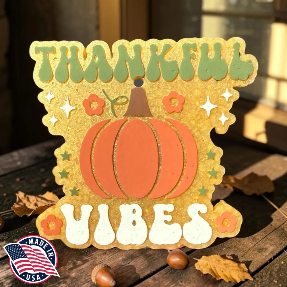 Thankful Vibes Freshie