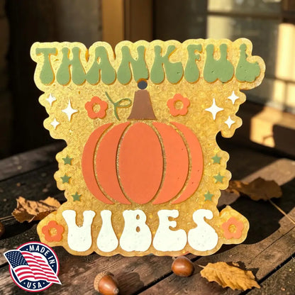 Thankful Vibes Freshie