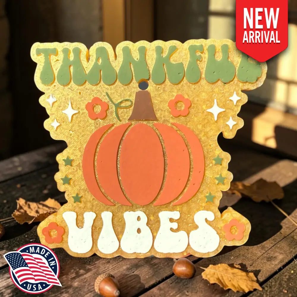 Thankful Vibes Freshie