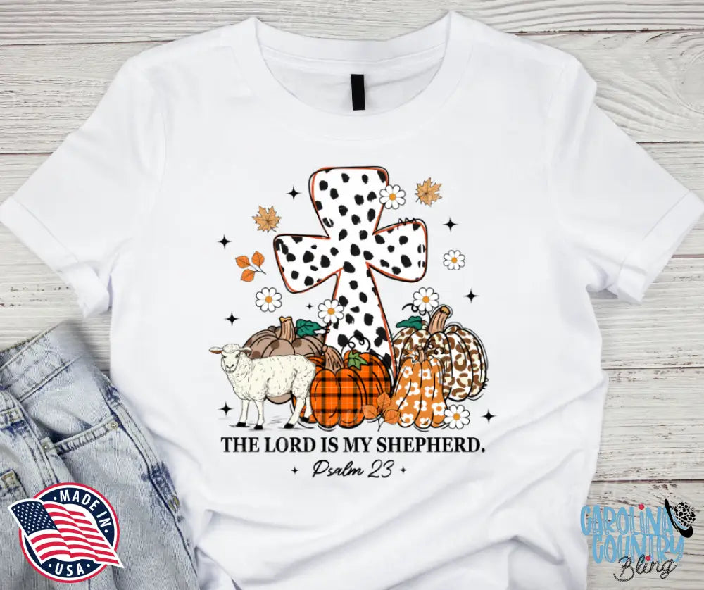 The Lord Is My Shepherd – White Shirt