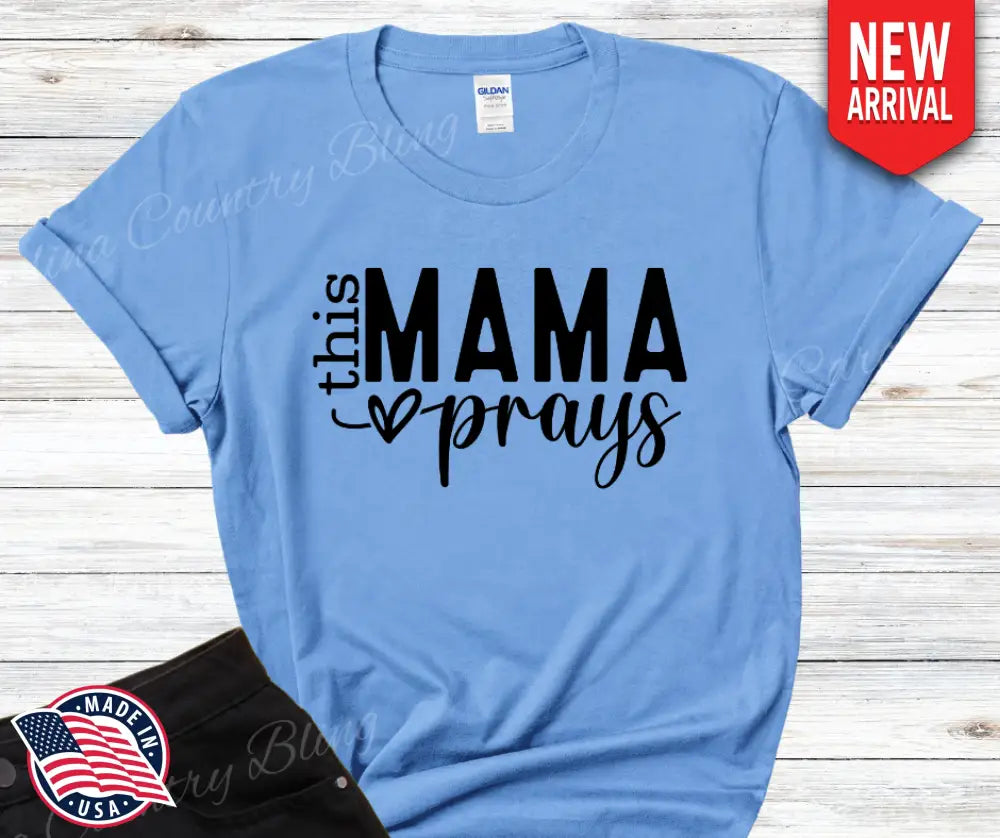 This Mama Prays – Multi Small / Short / Blue Shirt