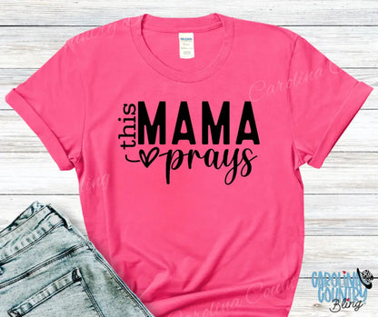This Mama Prays – Multi Small / Short / Pink Shirt