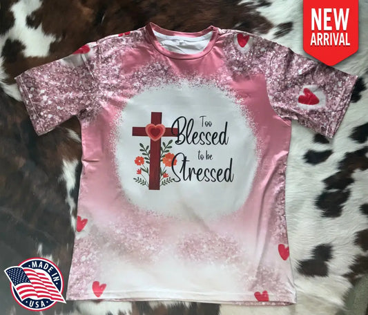 Too Blessed - Pink Shirt