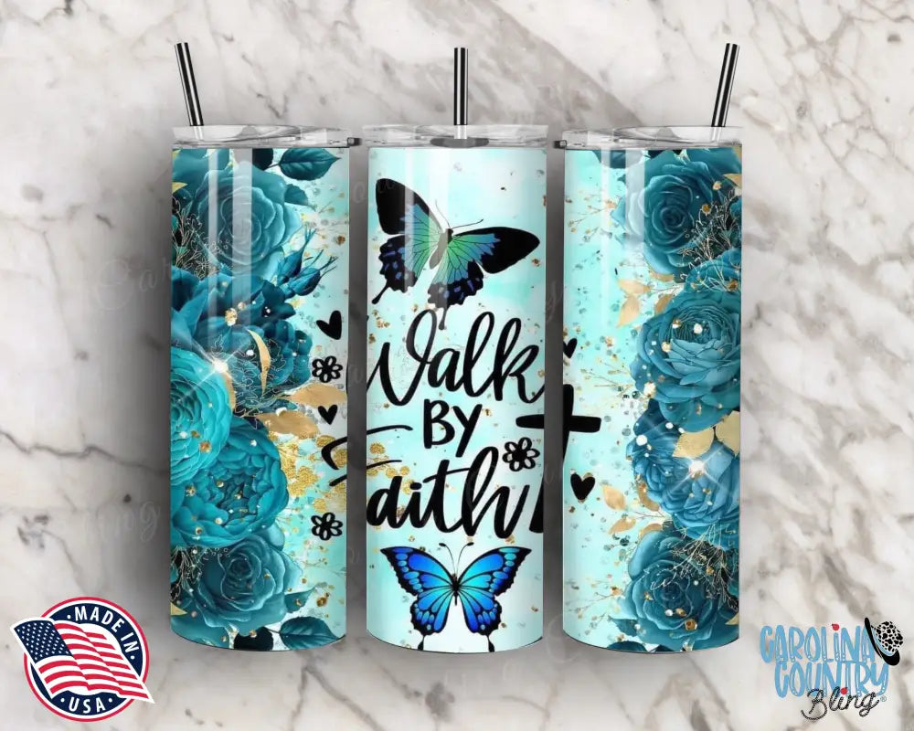 Walk By Faith – Blue Tumbler