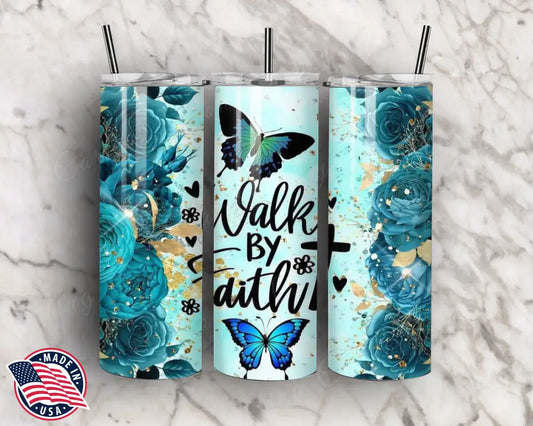 Walk By Faith – Blue Tumbler
