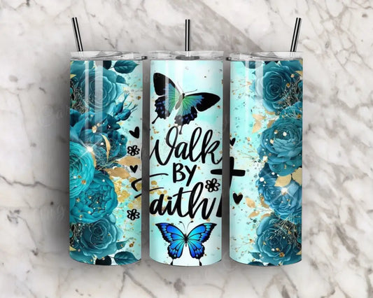 Walk By Faith – Blue Tumbler
