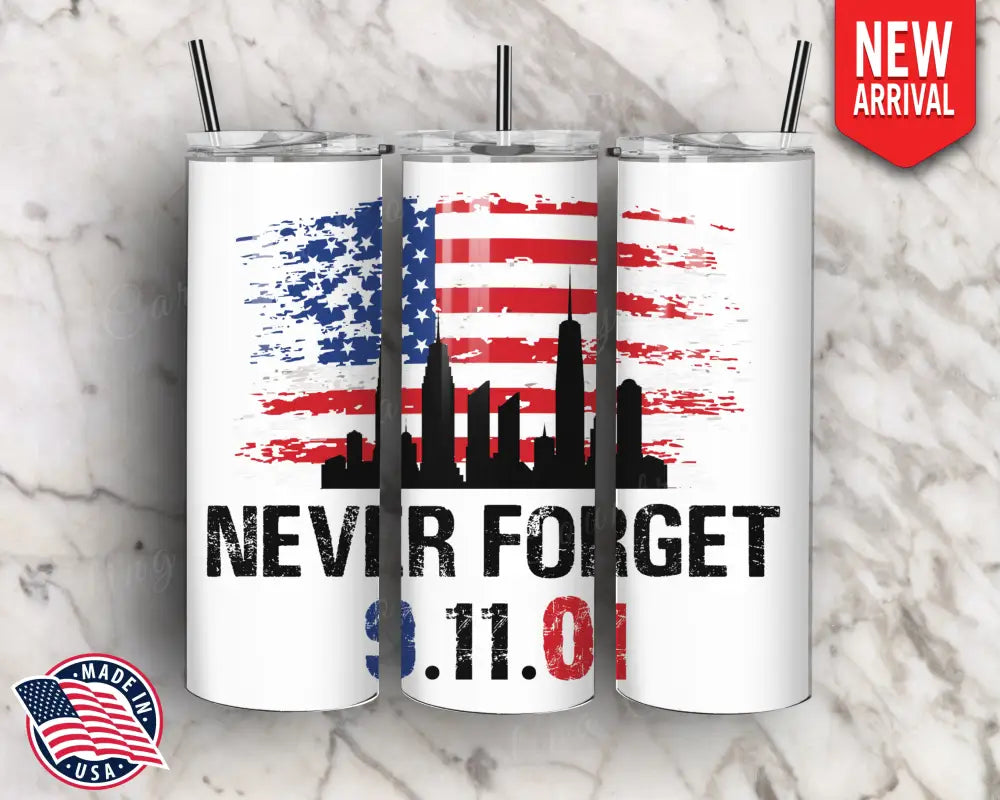 We Will Never Forget - Multi Tumbler