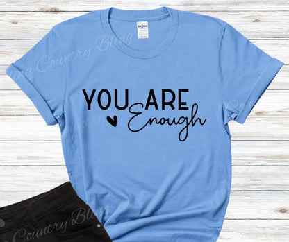 You Are Enough – Multi Shirt