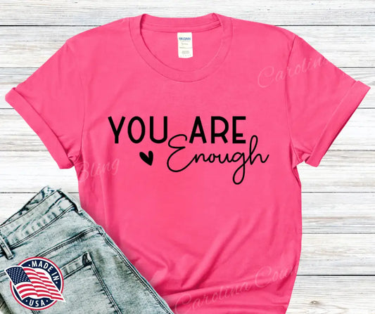You Are Enough – Multi Shirt