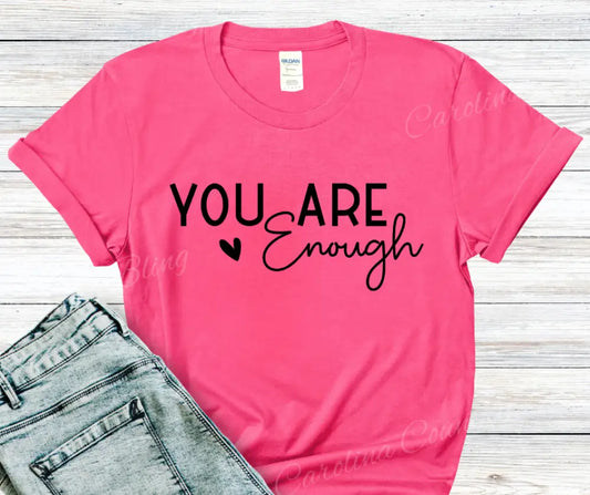 You Are Enough – Multi Shirt