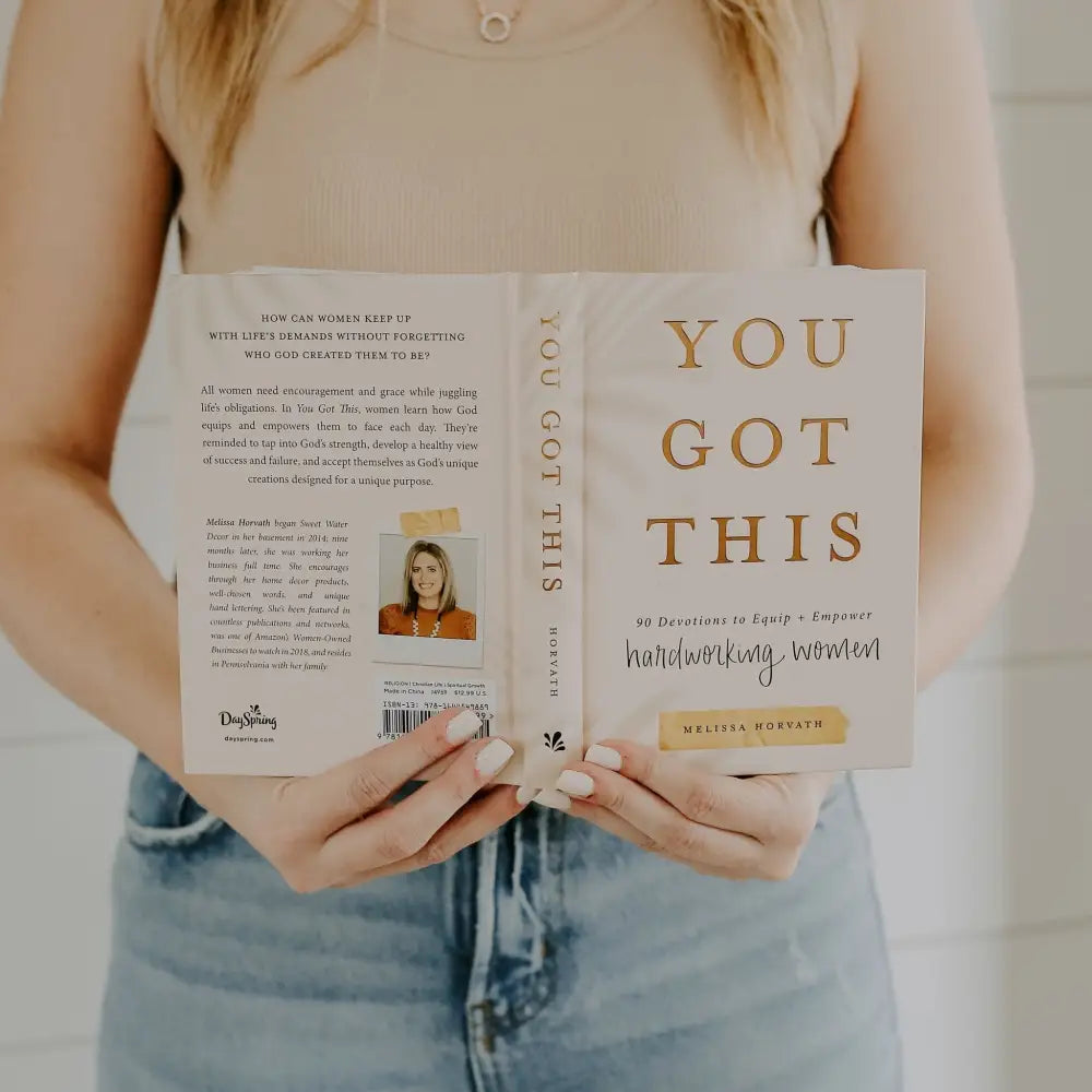 You Got This: 90 Devotions to Equip and Empower Hardworking Women Devotionals